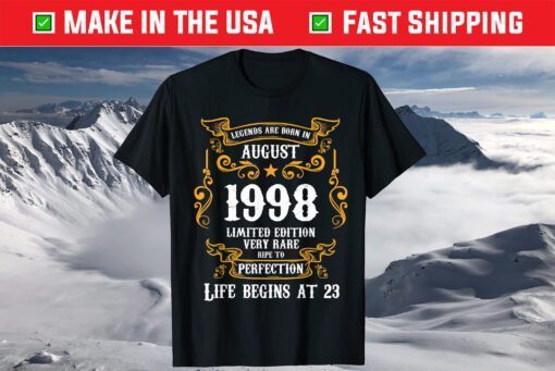 Legends Are Born in August 1998 23 Years T-Shirt