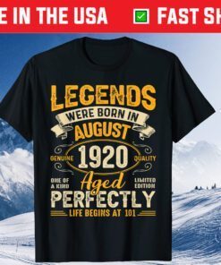 Legends Were Born In August 1920 101st Birthday Classic T-Shirt