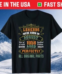 Legends Were Born In August 1958 63rd Birthday Unisex T-Shirt