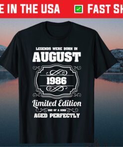 Legends Were Born In August 1986 35th Birthday T-Shirt