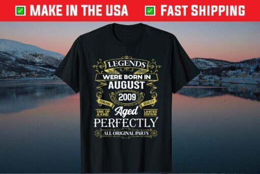 Legends Were Born In August 2009 12Th Birthday Gift T-Shirt