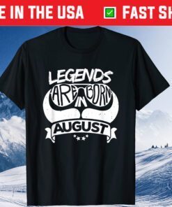 Lion Legends Are Born In August Birthday Us 2021 Tshirt
