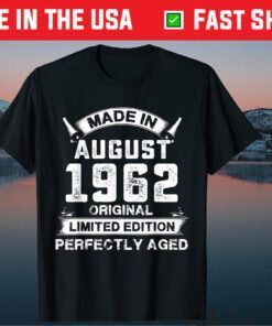 Made In August 1962 59th Birthday 59 Years Old Classic T-Shirt