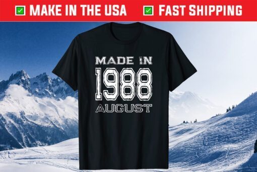 Made In August 1988 Birthday Year 1988 Classic T-Shirt