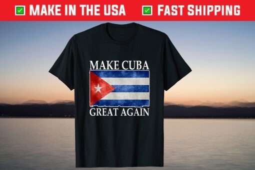 Make Cuba great again Cuban Flag Vintage T-Shirt