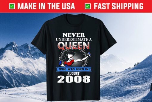Never Underestimate Queen Born In August 2008 Classic T-Shirt