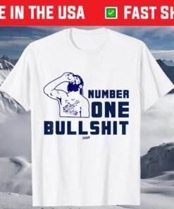 Number One Bullshit Stop He Is A Legend T-Shirt