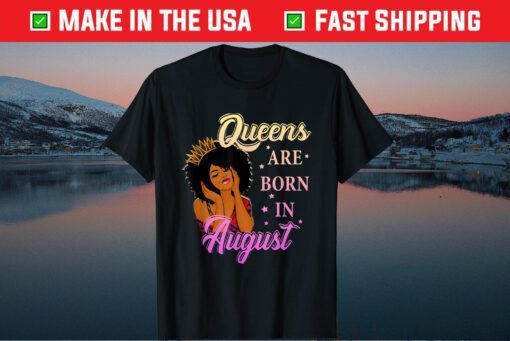 Queens Are Born In August Classic T-Shirts