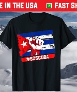 SOS Cuba Cuba Flag, Cuban Fist, Free Cuba Libre 2021 Cuban T-Shirt