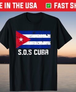 SOS Cuba El cambio es ya Abajo la Dictadura Bandera Cubana T-Shirt