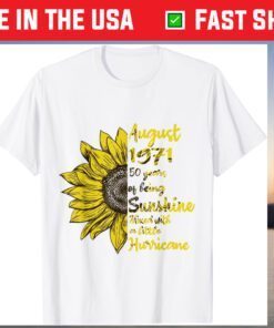 Sunshine August Girls 1971 50th Birthday T-Shirt