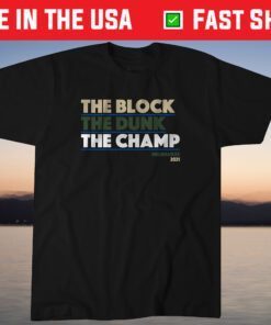 The Block The Dunk The Champ Shirt