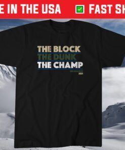 The Block The Dunk The Champ Shirt