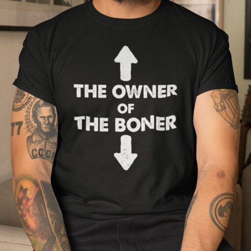 The Owner Of The Boner 2021 T-Shirt