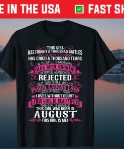 This Girl Has Fought A Thousand Battles Born in August Classic T-Shirt