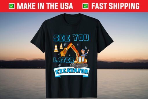 This Is My Blippis See You Later Excavator T-Shirt