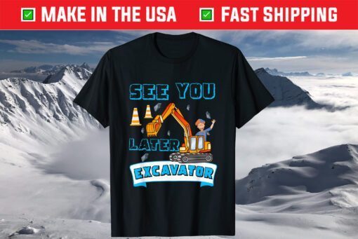 This Is My Blippis See You Later Excavator T-Shirt