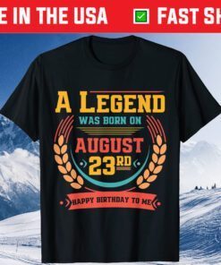 This Legend Was Born on August 23, August 23rd Dad Birthday Classic T-Shirt