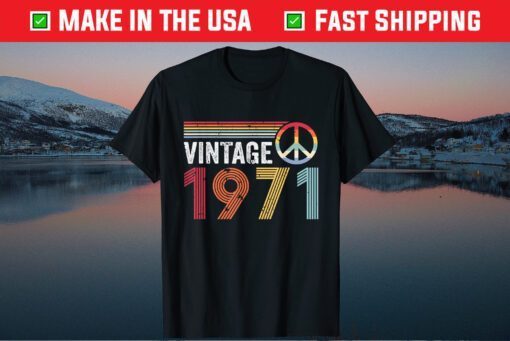 Vintage 1971 Peace Sign 50th Birthday Us 2021 T-Shirt