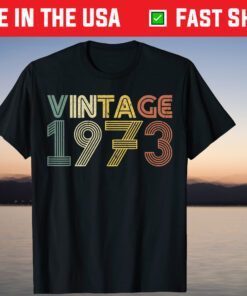 Vintage 1973 46th Birthday T Shirt