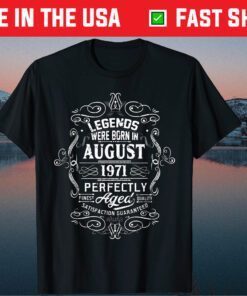Vintage 50th Birthday Legends Were Born In August 1971 Us 2021 T-Shirt