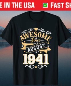 Vintage 80th Birthday Awesome Since August 1941 Gift T-Shirt
