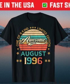 Vintage Birthday Awesome Since August 1996 Limited Edition Classic T-Shirt