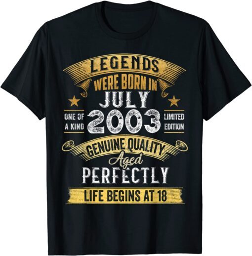 Legend Were Born in July 2003 18 Year Old 18 Birthday T-Shirt