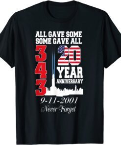 All Gave Some Some Gave All American 20 Year Never Forget Tee Shirt