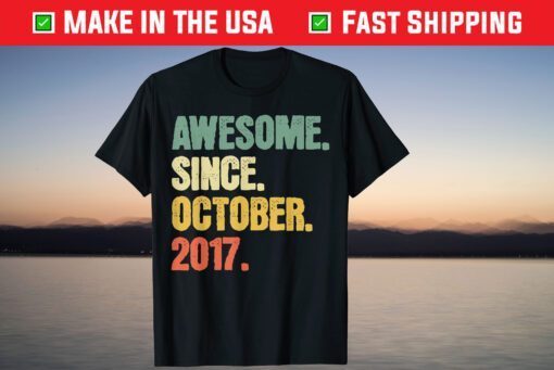 Awesome Since October 2017 3 Years Old Tee Shirt