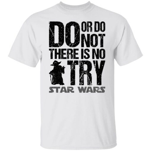 Baby Yoda do or do not there is no try star wars Tee Shirt