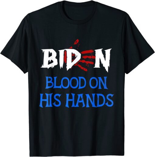 Biden Blood On His Hands - Bring Trump Back Biden Handprint Tee Shirt