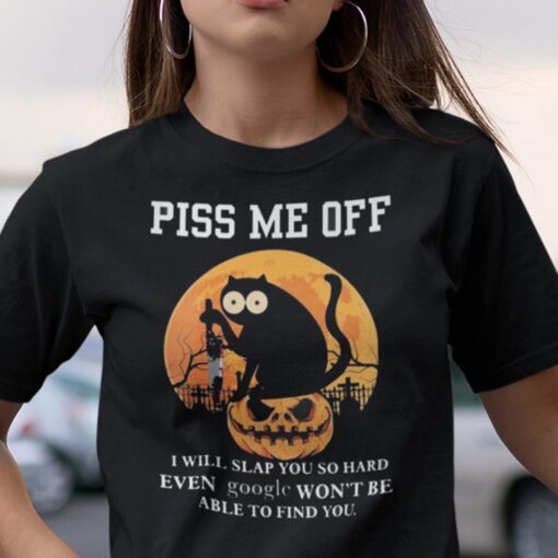 Black Cat Halloween Piss Me Off I Will Slap You So Hard Us 2021 Shirt