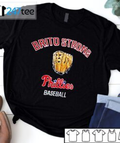 Brito Strong Phillies Baseball Tee Shirt