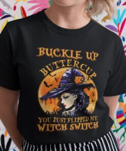 Buckle Up Buttercup Witch Switch Halloween Tee Shirt