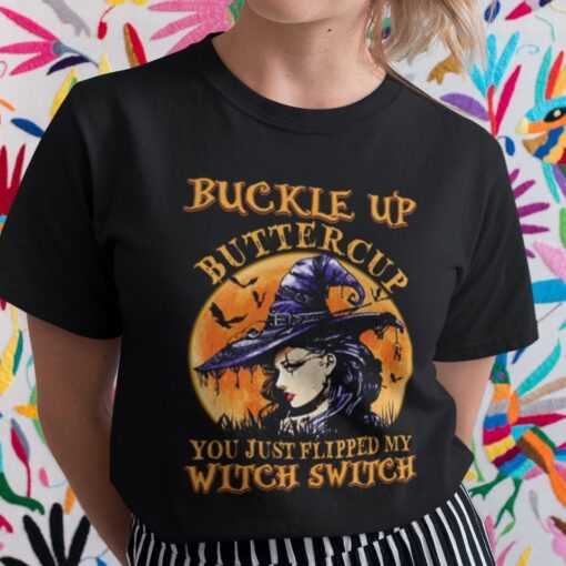 Buckle Up Buttercup Witch Switch Halloween Tee Shirt