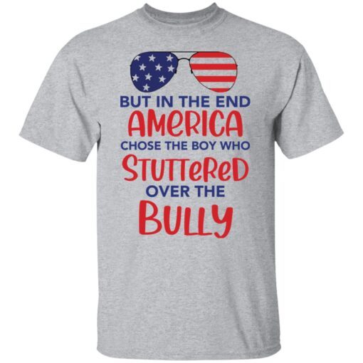 But in the end America chose the boy Tee Shirt