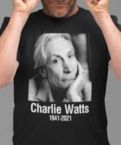 Charlie Watts 1941- 2021 RIP Charlie Watts T Shirt