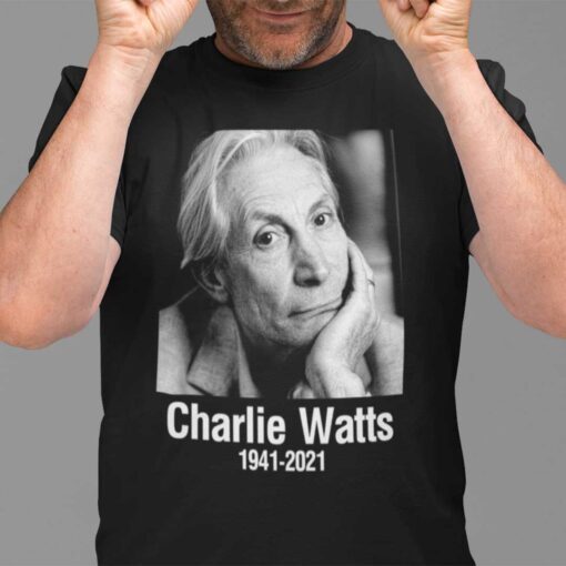 Charlie Watts 1941- 2021 RIP Charlie Watts T Shirt