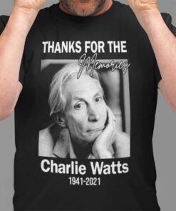 Charlie Watts 1941- 2021 Thanks For The Memories Shirt