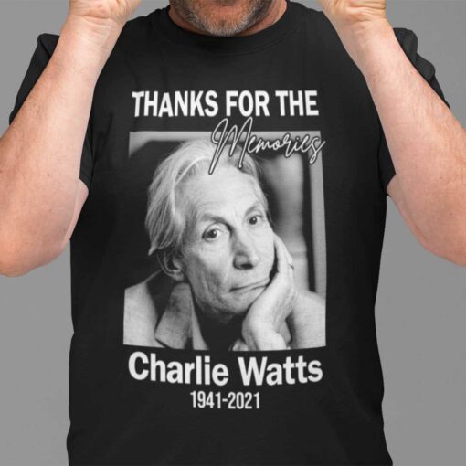 Charlie Watts 1941- 2021 Thanks For The Memories Shirt