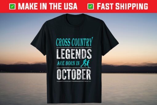 Cross Country Legend Are Born In October Tee Shirt