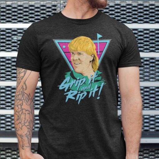 Grip It And RIP It John Daly Tee Shirt