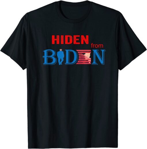 HIDEN FROM BIDEN Tee Shirt