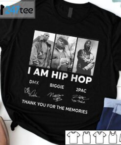 I Am Hip Hop Dmx Biggie 2pac Tee Shirt