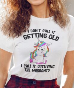 I Don’t Call It Getting Old Unicorn Official Shirt