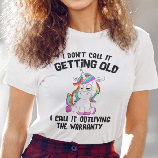 I Don’t Call It Getting Old Unicorn Official Shirt