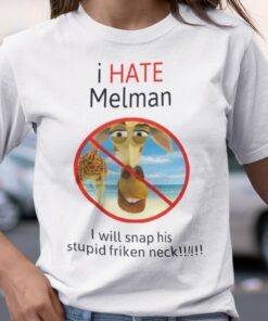 I Hate Melman Tee Shirt