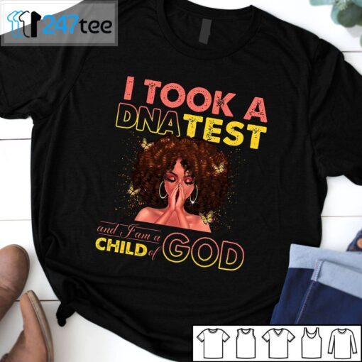 I Took A DNS Test And I Am A Child Of God Classic Shirt