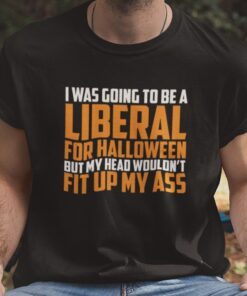 I Was Going To Be A Liberal For Halloween Tee Shirt